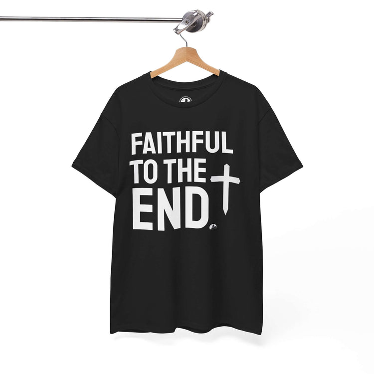 Faithful to the End Unisex Tee Unisex Cotton Shirt