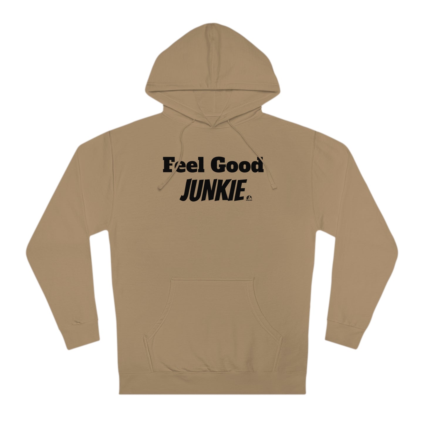 Feel Good Junkie Unisex Hooded Sweatshirt - Cozy Casual Wear