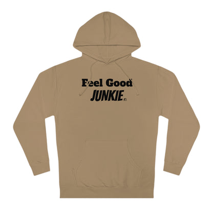 Feel Good Junkie Unisex Hooded Sweatshirt - Cozy Casual Wear