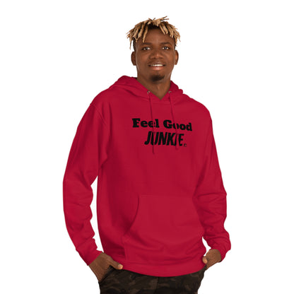 Feel Good Junkie Unisex Hooded Sweatshirt - Cozy Casual Wear