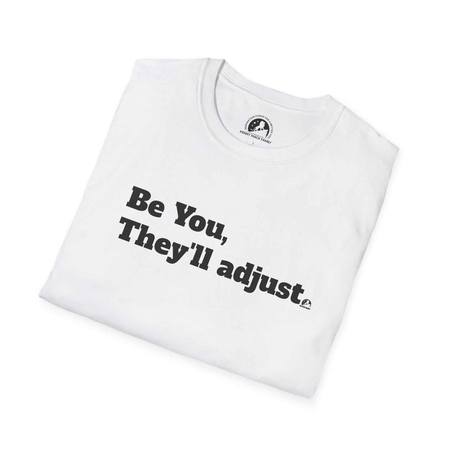 Be You, They'll Adjust T-shirt with bold self-confidence message"
"Empowering 'Be You, They'll Adjust' graphic tee for a confident look"
"Motivational T-shirt with 'Be You, They'll Adjust' affirmation"
"Bold statement t-shirt with 'Be You, They'll Adjust' design"
"Inspirational 'Be You, They'll Adjust' t-shirt for self-love and empowerment"
"Confidence-building 'Be You, They'll Adjust' shirt in casual style"
"Positive affirmation t-shirt with 'Be You, They'll Adjust' message"
