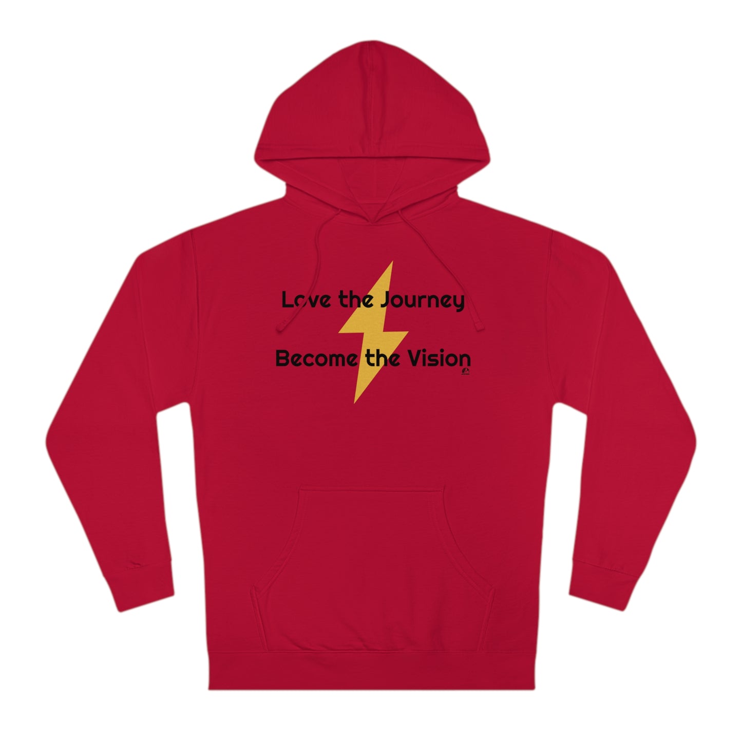 Love the Journey Become the Vision Unisex Hooded Sweatshirt Evolve Into The Best Version of You