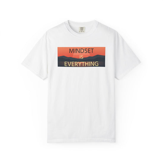 Mindset Is Everything T-Shirt — Inspirational Graphic Tee