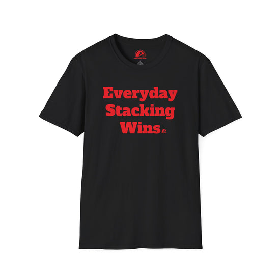 EVERYDAY STACKING WINS - T-Shirt Live Your Best Life