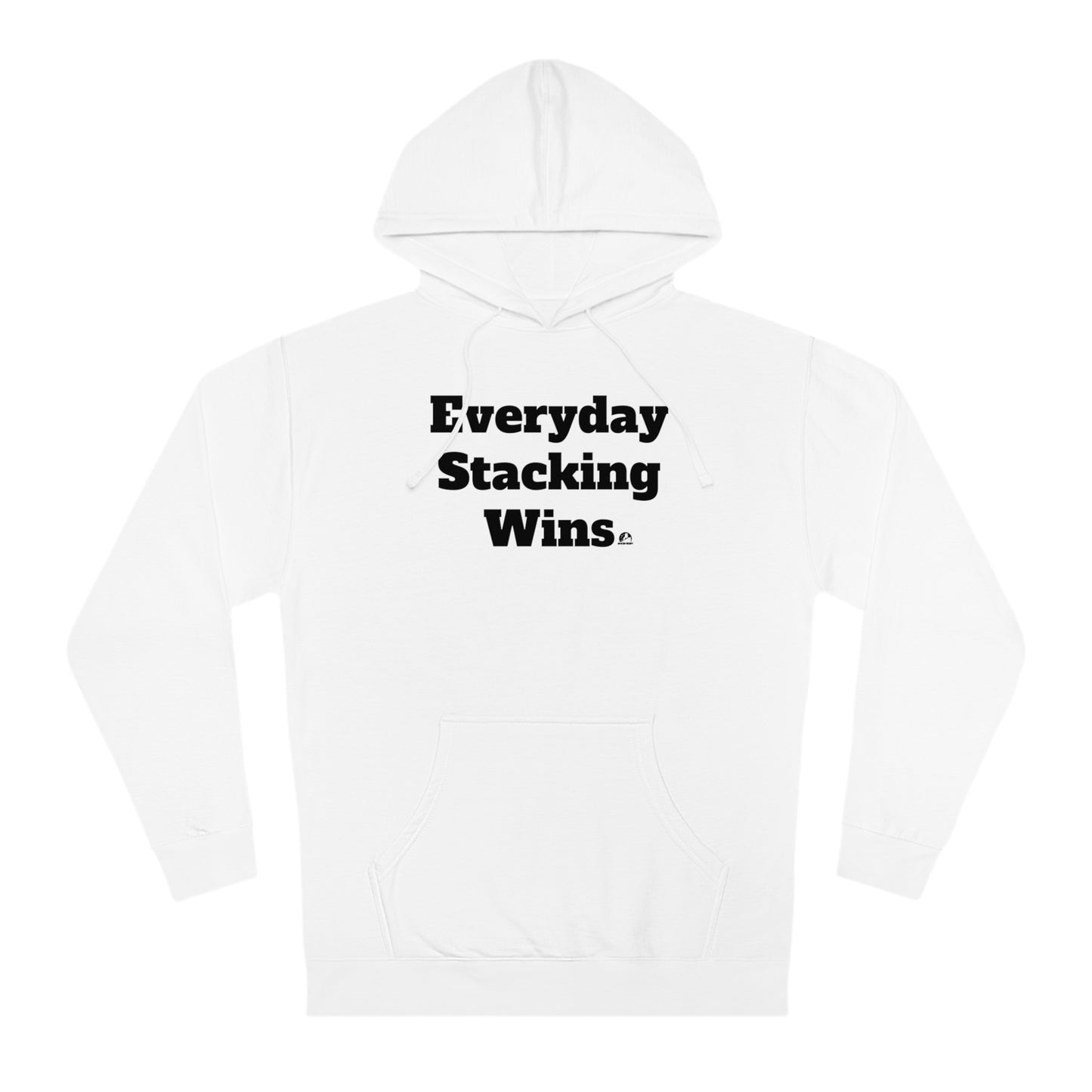 Motivational Hooded Sweatshirt - Everyday Stacking Wins