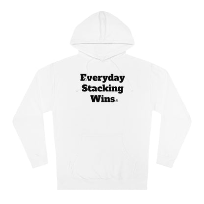 Motivational Hooded Sweatshirt - Everyday Stacking Wins