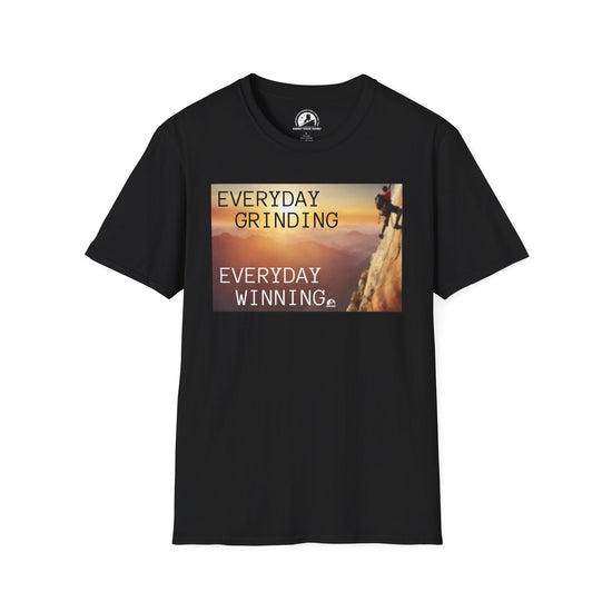 Everyday Grinding Everyday Winning - T-Shirt Live Your Best Life