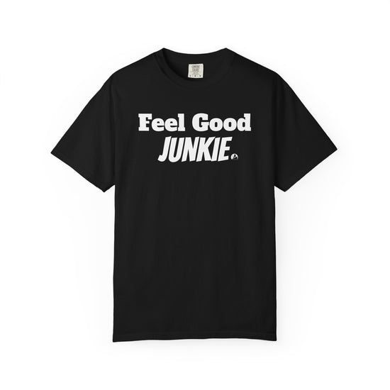 Feel Good Junkie Classic Tee — Vintage Washed Positive Graphic T-Shirt