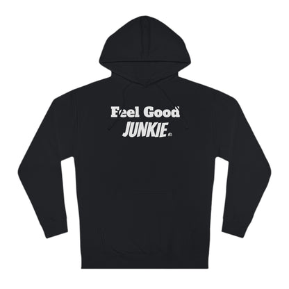 Hooded Sweatshirt - Feel Good Junkie Design