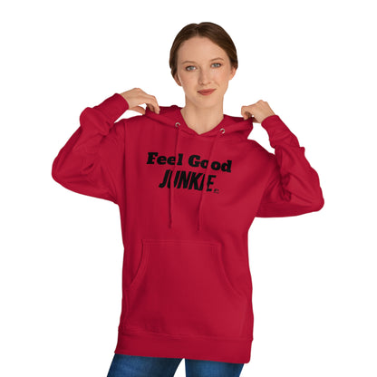 Feel Good Junkie Unisex Hooded Sweatshirt - Cozy Casual Wear