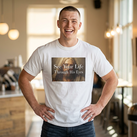 See Your Life Through His Eyes T-Shirt — Christian Faith Graphic Tee