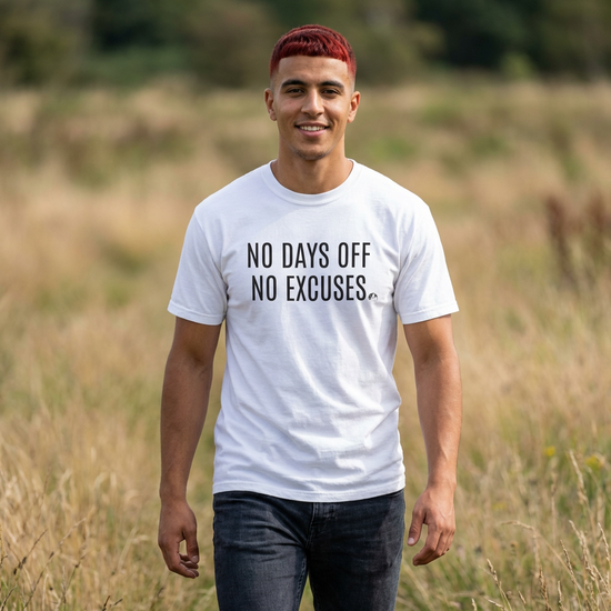 No Days Off No Excuses T-Shirt