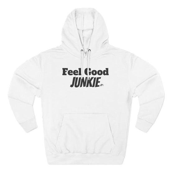 Feel Good Junkie Classic Hoodie — Retro Motivational Fleece Pullover