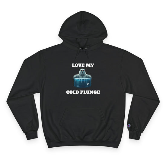 Love My Cold Plunge Champion Hoodie - Cozy and Fun for Cold Plunge Enthusiasts