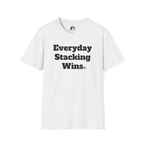 EVERYDAY STACKING WINS - T-Shirt Live Your Best Life