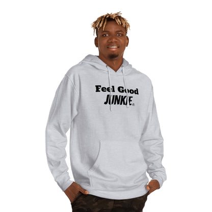 Feel Good Junkie Unisex Hooded Sweatshirt - Cozy Casual Wear