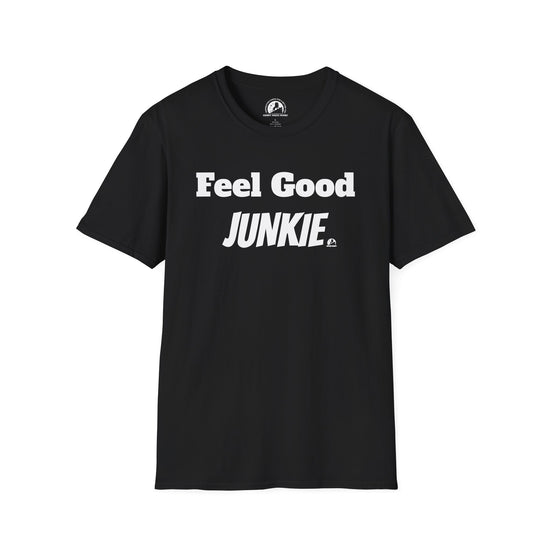 FEEL GOOD JUNKIE - T-Shirt