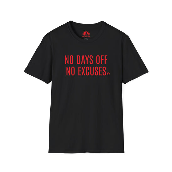 NO DAYS OFF NO EXCUSES - T-Shirt Live Your Best Life