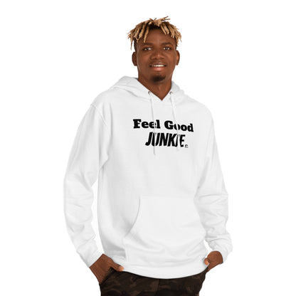 Feel Good Junkie Unisex Hooded Sweatshirt - Cozy Casual Wear