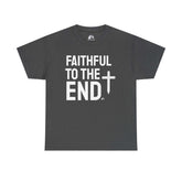 Faithful to the End Unisex Tee Unisex Cotton Shirt