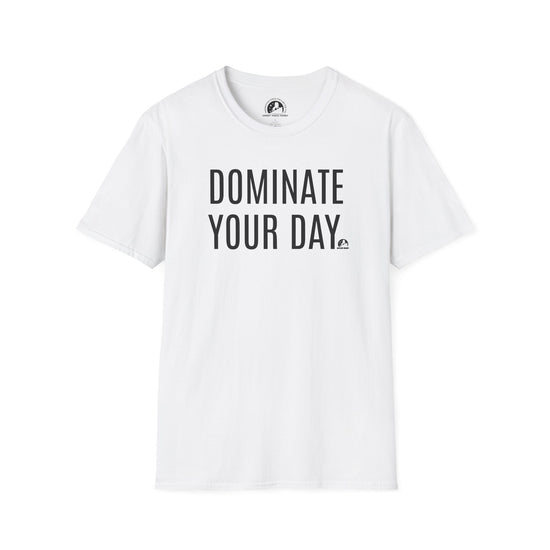 DOMINATE YOUR DAY /TAP INTO YOUR DISCIPLINES- T-Shirt Live Your Best Life